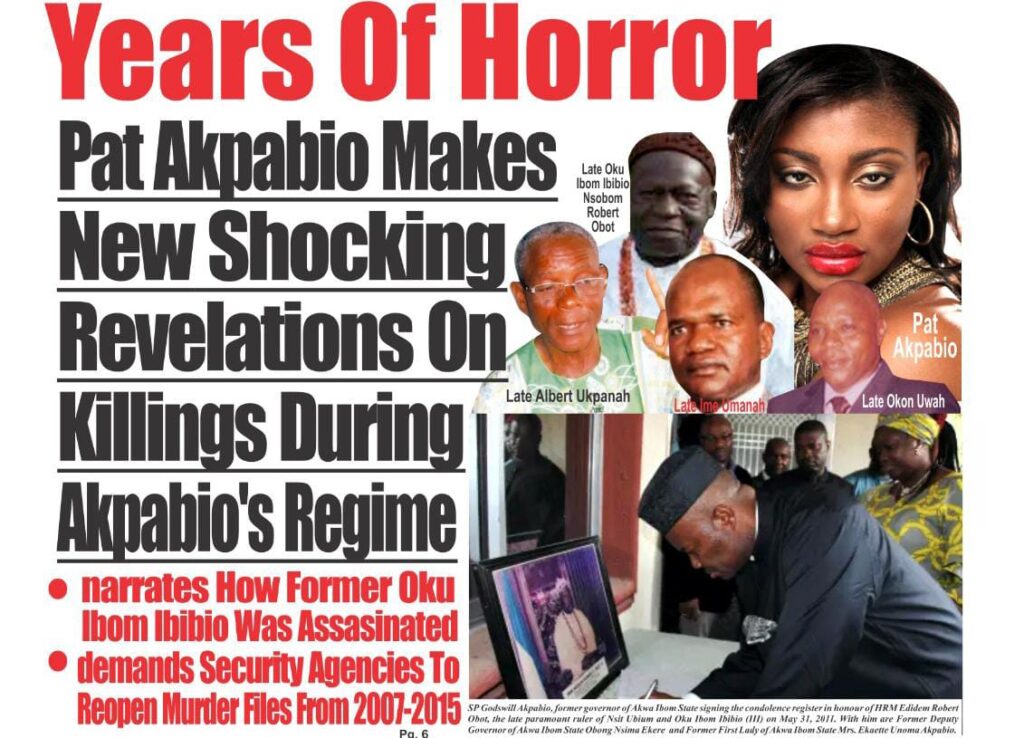 YEARS OF HORROR: PAT AKPABIO MAKES NEW SHOCKING REVELATIONS ON KILLINGS DURING AKPABIO’S REGIME
